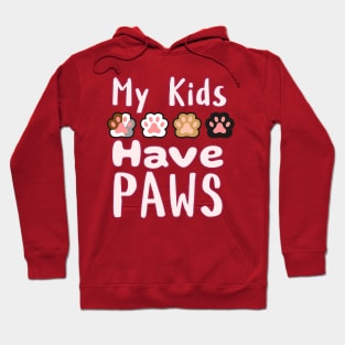 My Kids Have Paws Hoodie